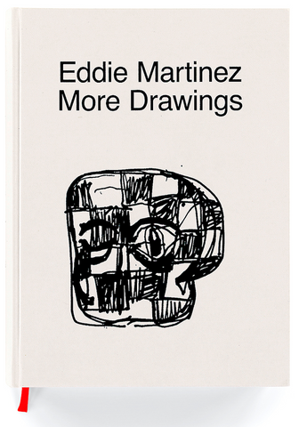 Eddie Martinez: More Drawings